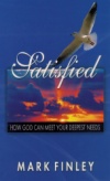 Satisfied: How God Can Meet Your Deepest Needs